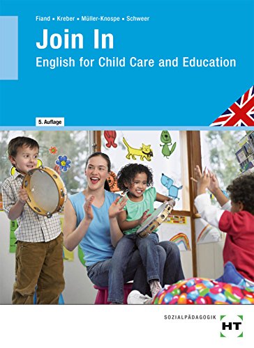 Beispielbild fr Join In - English for Child Care and Education zum Verkauf von Studibuch