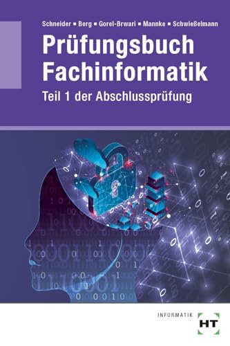 Stock image for Prfungsbuch Fachinformatik: Teil 1 der Abschlussprfung for sale by GreatBookPrices