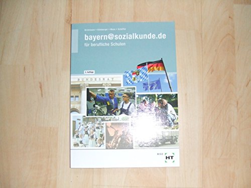 9783582018717: bayern@sozialkunde.de: Lehrbuch, Grundwissen ber politische, soziale, wirtschaftliche, kulturelle und organisatorische Grundlagen unseres Gemeinwesens