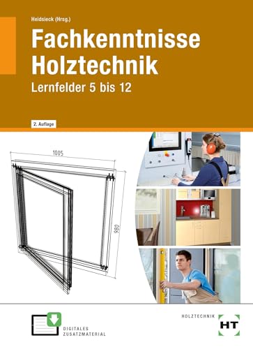 Stock image for Fachkenntnisse Holztechnik Lernfelder 5 bis 12 -Language: german for sale by GreatBookPrices