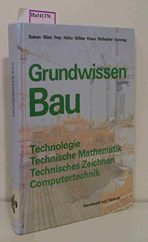 Beispielbild fr Fachwissen Bau - Maurer-, Beton- und Stahlbetonbauer Technolgie, Technische Mathematik, Technisches Zeichnen, Computertechnik zum Verkauf von Buchpark