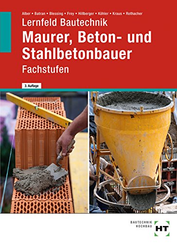 Beispielbild fr Lernfeld Bautechnik: Fachstufen Maurer, Beton- und Stahlbetonbauer zum Verkauf von medimops