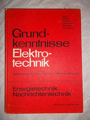 Beispielbild fr Grundkenntnisse Elektrotechnik Energietechnik - Nachrichtentechnik zum Verkauf von NEPO UG