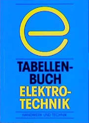 Stock image for tabellenbuch elektrotechnik. reihe handwerk und technik 3661 for sale by alt-saarbrcker antiquariat g.w.melling