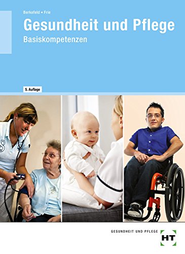 Beispielbild fr Gesundheit und Pflege: Basiskompetenzen zum Verkauf von medimops