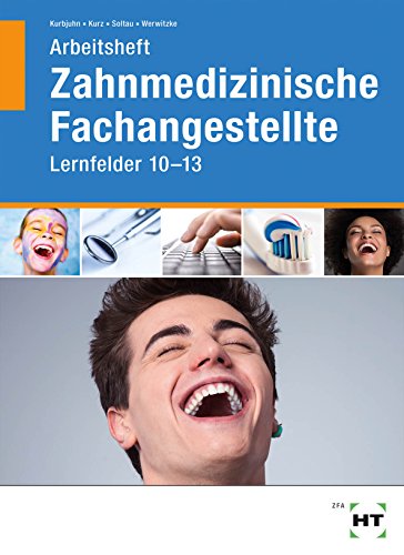 Stock image for Zahnmedizinische Fachangestellte. Arbeitsheft 3: Lernfelder 10 - 13 for sale by medimops
