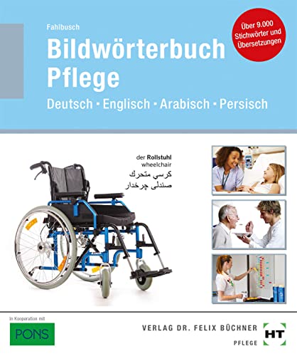 Beispielbild fr Bildwrterbuch Pflege: Deutsch Englisch Arabisch Persisch zum Verkauf von medimops