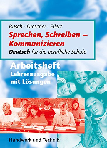 Imagen de archivo de Sprechen, Schreiben - Kommunizieren: Deutsch fr die berufliche Schule - Arbeitsheft, Lehrerausgabe/Prfstck a la venta por medimops