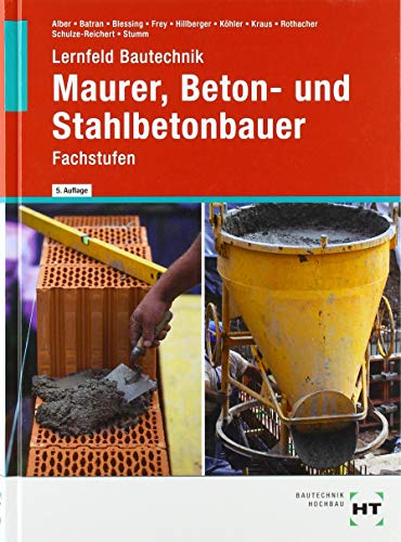 Beispielbild fr Lernfeld Bautechnik Maurer, Beton- und Stahlbetonbauer: Fachstufen zum Verkauf von medimops