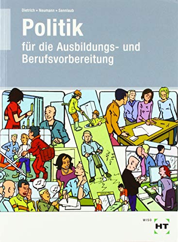 Stock image for Lehr- und Arbeitsbuch Politik: fr die Ausbildungs- und Berufsvorbereitung for sale by medimops