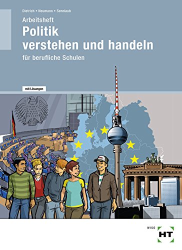 Beispielbild fr Arbeitsheft Politik - Verstehen und Handeln: Lehrerausgabe/Prfstck zum Verkauf von medimops