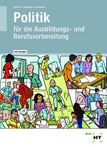 Politik für die Berufsvorbereitung: Lehrerausgabe Prüfstück - Dietrich, Ralf; Neumann, Dunja; Sennlaub, Markus