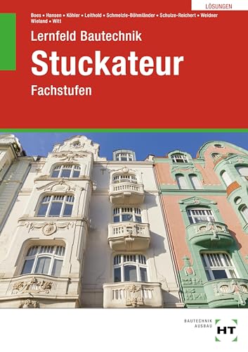 Stock image for Lsungen zu Lernfeld Bautechnik Stuckateur: Fachstufen for sale by Revaluation Books