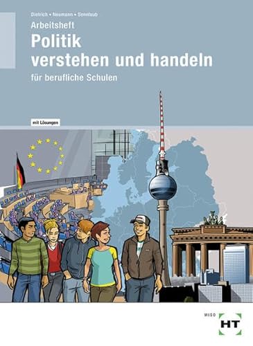 Beispielbild fr Arbeitsheft mit eingetragenen Lsungen Politik -- verstehen und handeln zum Verkauf von medimops