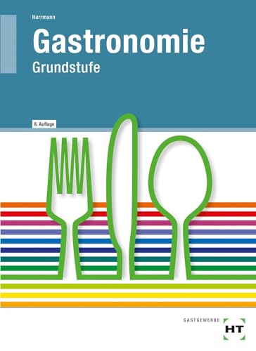 Stock image for Gastronomie, Grundstufe, Lehrbuch: Kche, Service, Magazin for sale by medimops