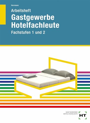 Stock image for Arbeitsheft Hotelfachleute Fachstufen 1 und 2 for sale by medimops