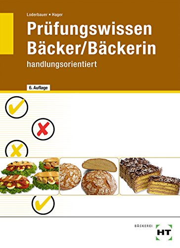 9783582400901: Prfungswissen Bcker/Bckerin - handlungsorientiert