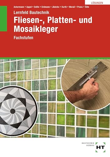 Stock image for Lsungen zu Lernfeld Bautechnik Fliesen-, Platten- und Mosaikleger for sale by GreatBookPrices