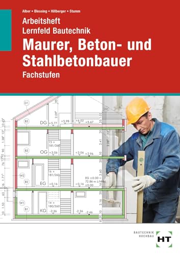 Stock image for Arbeitsheft Lernfeld Bautechnik Maurer, Beton- und Stahlbetonbauer: Fachstufen for sale by Revaluation Books