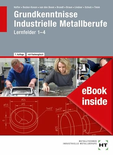 Stock image for eBook inside: Buch und eBook Grundkenntnisse Industrielle Metallberufe: Lernfelder 1-4 for sale by medimops