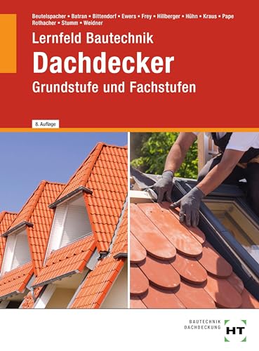 Stock image for Lernfeld Bautechnik Dachdecker: Grundstufe und Fachstufen for sale by Revaluation Books