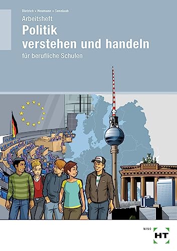 Stock image for Arbeitsheft Politik verstehen und handeln: fr berufliche Schulen for sale by Revaluation Books