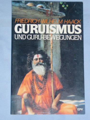 Beispielbild fr Guruismus und Guru-Bewegungen. zum Verkauf von medimops