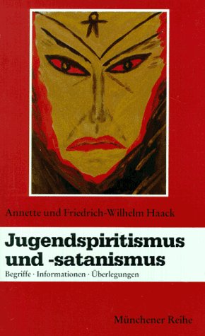 Beispielbild fr Jugendspiritismus und -satanismus. Begriffe - Informationen - berlegungen zum Verkauf von medimops