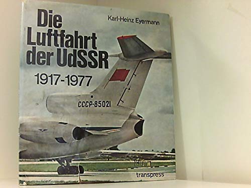 Stock image for Die Luftfahrt der UdSSR. 1917-1977 for sale by Gabis Bücherlager