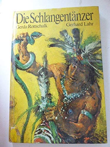Imagen de archivo de Die Schlangentnzer. Jugendbuch. Illustrationen von Gerhard Lahr. Hardcover a la venta por Deichkieker Bcherkiste