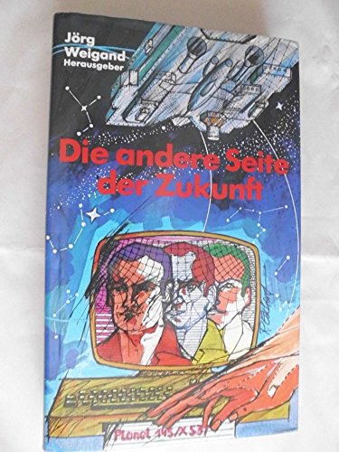 Stock image for Die andere Seite der Zukunft. Moderne Science-Fictions-Erzhlungen for sale by Hylaila - Online-Antiquariat