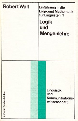 Beispielbild fr Einfhrung in die Logik und Mathematik fr Linguisten I. Logik und Mengenlehre. zum Verkauf von Buchpark