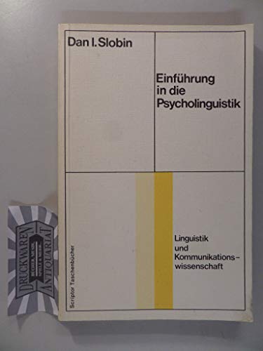 Einführung in die Psycholinguistik Dan I. Slobin. Übers. von Angelika Becker - Slobin, Dan I und Angelika Becker