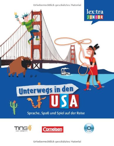 Lextra junior - Englisch - Unterwegs in den USA: Selbstlernbuch mit Hör-CD: Sprach-/Reiseführer für Kinder - TING-fähig - Syme, R. E.