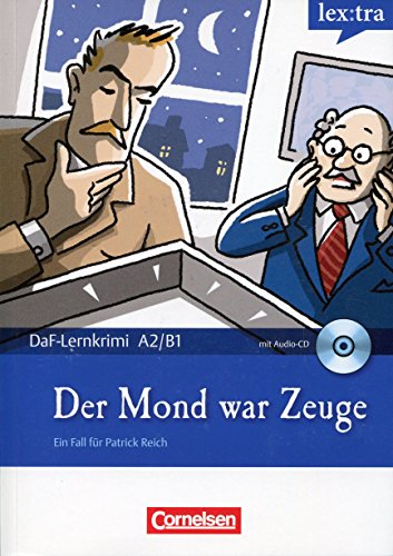 9783589015054: Lextra - Deutsch als Fremdsprache - DaF-Lernkrimis: Ein Fall fr Patrick Reich: Lextra: Der Mond War Zeuge