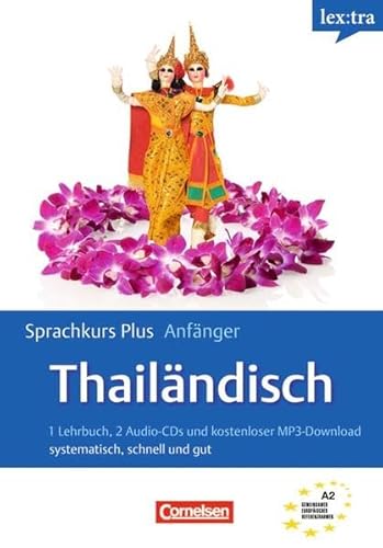 9783589015177: Lextra Thailndisch Sprachkurs Plus: Anfnger: Europischer Referenzrahmen: A1/A2 - Selbstlernbuch mit CDs und kostenlosem MP3-Download