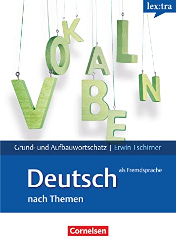 Beispielbild fr Lextra - Deutsch als Fremdsprache - Grund- und Aufbauwortschatz nach Themen: A1-B2 - Lernwrterbuch Grund- und Aufbauwortschatz: Europischer . A1 - B2 in thematischen Feldern. Wrterbuch zum Verkauf von medimops