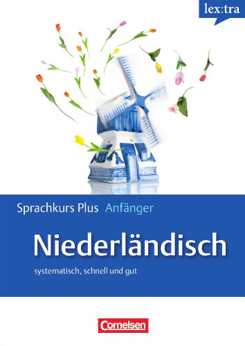 Beispielbild fr Lextra - Niederlndisch - Sprachkurs Plus: Anfnger: A1-A2 - Selbstlernbuch mit CDs und kostenlosem MP3-Download zum Verkauf von medimops