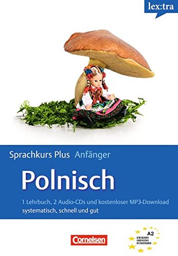 Stock image for Lextra - Polnisch - Sprachkurs Plus: Anfnger: A1-A2 - Selbstlernbuch mit CDs und kostenlosem MP3-Download: Europischer Referenzrahmen: A2 for sale by medimops