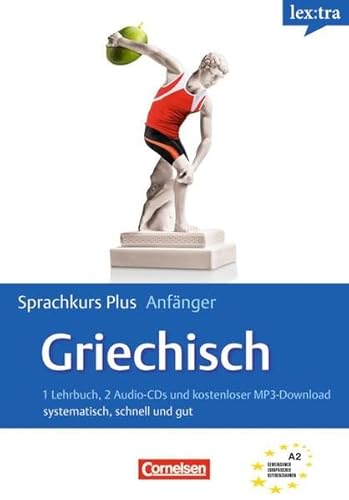 Beispielbild fr Lextra - Griechisch - Sprachkurs Plus: Anfnger: Lextra Sprachkurs Plus: Anfnger Griechisch. Europischer Referenzrahmen A1-B1: Systematisch, schnell und gut. Selbstlernbuch mit CDs zum Verkauf von medimops