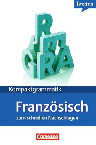 Beispielbild fr Lextra - Franzsisch - Kompaktgrammatik: A1-B1 - Lernerhandbuch: Europischer Referenzrahmen: A1-B1 zum Verkauf von medimops