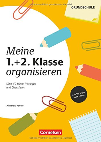 9783589017959: Meine 1./2. Klasse organisieren: ber 50 Ideen, Vorlagen und Checklisten. Kopiervorlagen mit Materialien zum Download