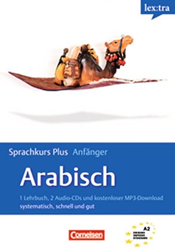 Stock image for Lextra - Arabisch - Sprachkurs Plus: Anfnger: A1-A2 - Selbstlernbuch mit CDs und kostenlosem MP3-Download: Systematisch, schnell und gut. Europischer Referenzrahmen A1-A2 for sale by medimops