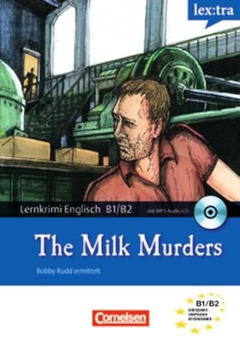Beispielbild fr Lextra Englisch. Lernkrimis: Bobby Rudd ermittelt. The Milk Murders: Krimi-Lektüre mit H rbuch. Europäischer Referenzrahmen: B1/B2 zum Verkauf von WorldofBooks