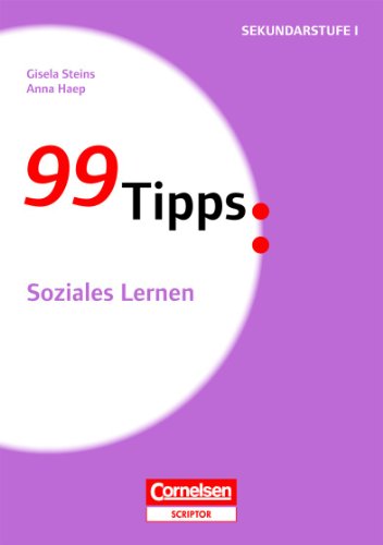 Imagen de archivo de 99 Tipps - Praxis-Ratgeber Schule fr die Sekundarstufe I: Soziales Lernen a la venta por medimops