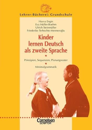 Beispielbild fr Lehrerbcherei Grundschule: Kinder lernen Deutsch als zweite Sprache: Prinzipien, Sequenzen, Planungsraster - Minimalgrammatik zum Verkauf von medimops