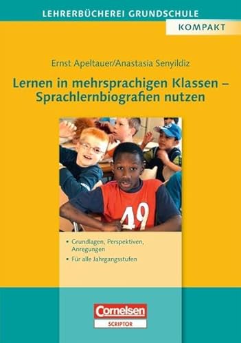 Beispielbild fr Lehrerbcherei Grundschule - Kompakt: Lernen in mehrsprachigen Klassen - Sprachlernbiografien nutzen: Grundlagen, Perspektiven, Anregungen - Fr alle Jahrgangsstufen zum Verkauf von medimops