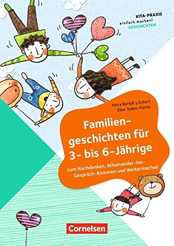 Beispielbild fr Kita Praxis - einfach machen! - Geschichten / Familiengeschichten fr 3- bis 6-Jhrige: Zum Nachdenken, Miteinander-ins-Gesprch-Kommen und Weitermachen zum Verkauf von medimops