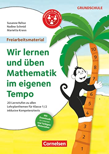 Stock image for Freiarbeitsmaterial fr die Grundschule - Mathematik / Wir lernen und ben Mathe im eigenen Tempo!: 20 Lernstufen zu allen Lehrplanthemen fr Klasse 1/2 inklusive Kompetenztests. Kopiervorlagen for sale by medimops