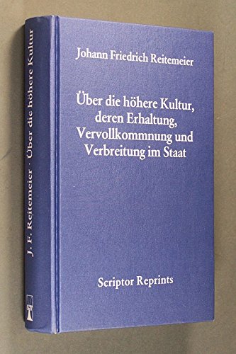 Beispielbild fr ber die hhere Kultur, deren Erhaltung, Vervollkommnung und Verbreitung im Staat zum Verkauf von Marlis Herterich